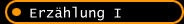 Erzählung I